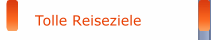 Tolle Reiseziele